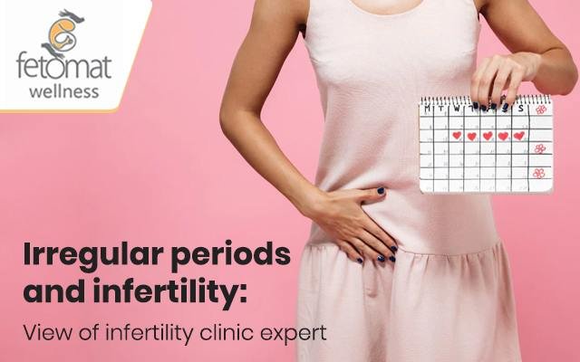 Irregular periods & infertility expert clinic