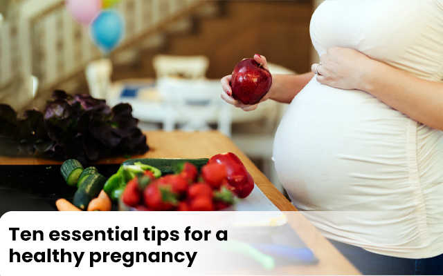 Essential pregnancy tips